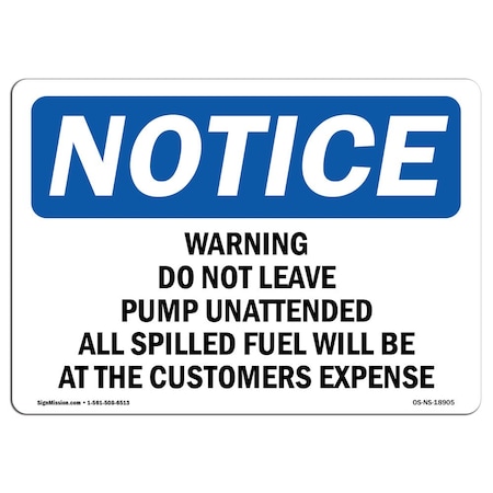 Signmission OSHA Notice, 5" Height, Warning Do Not Leave Pump Unattended All Sign, 7" X 5", Landscape OS-NS-D-57-L-18905